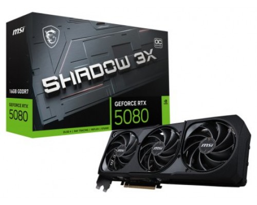 MSI GEFORCE RTX 5080 16G SHADOW 3X OC tarjeta gráfica NVIDIA 16 GB GDDR7 (Espera 4 dias)